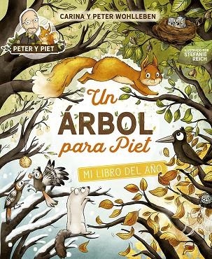 UN ÁRBOL PARA PIET | 9788491458357 | WOHLLEBEN, PETER / WOHLLEBEN, CARINA