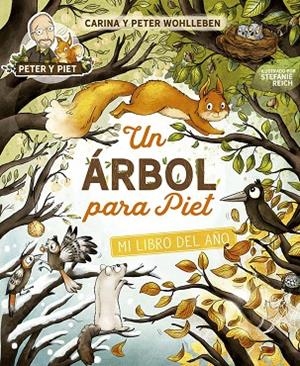 UN ÁRBOL PARA PIET | 9788491458357 | WOHLLEBEN, PETER / WOHLLEBEN, CARINA