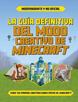 LA GUÍA DEFINITIVA DEL MODO CREATIVO DE MINECRAFT | 9788491458661 | VV.AA.3