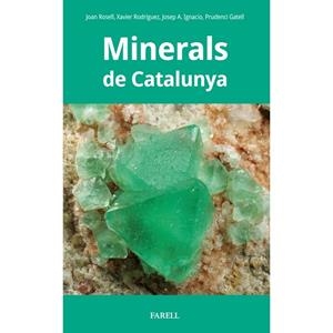 MINERALS DE CATALUNYA | 9788410211087 | JOAN ROSELL/ XAVIER RODRÍGUEZ
