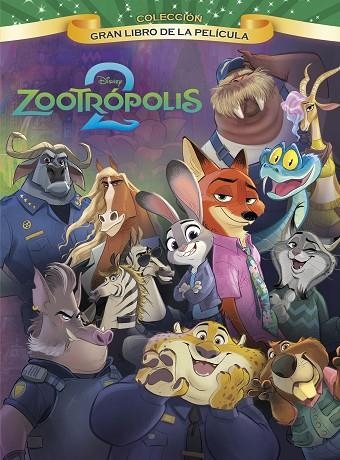 ZOOTRÓPOLIS 2. GRAN LIBRO DE LA PELÍCULA | 9791387901042 | DISNEY