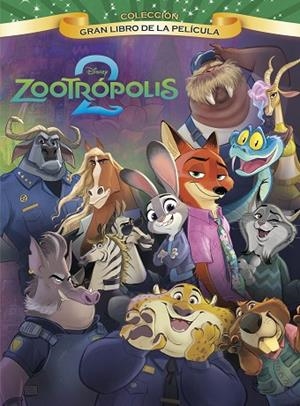 ZOOTRÓPOLIS 2. GRAN LIBRO DE LA PELÍCULA | 9791387901042 | DISNEY