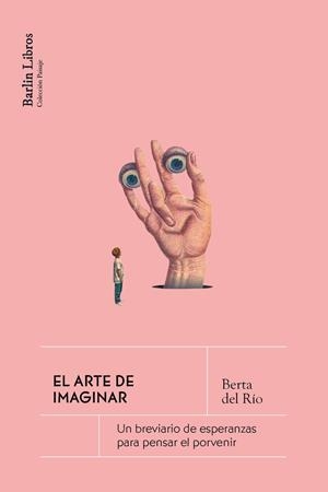 EL ARTE DE IMAGINAR | 9791387687052 | DEL RÍO, BERTA