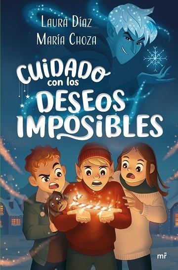 CUIDADO CON LOS DESEOS IMPOSIBLES | 9788427054530 | CHOZA, MARÍA / LAURA DÍAZ (@FANTASYLITERATURE)