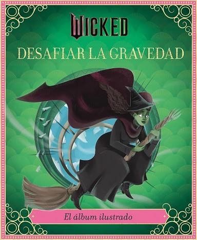 WICKED: DESAFIAR LA GRAVEDAD | 9791259576231 | SCHWARTZ, STEPHEN / IARUSSI, ELENA