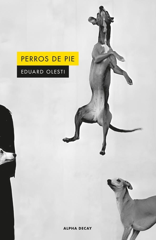 PERROS DE PIE | 9791399056433 | OLESTI, EDUARD