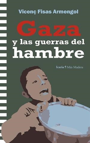 GAZA Y LAS GUERRAS DEL HAMBRE | 9791387991005 | FISAS ARMENGOL, VICENÇ