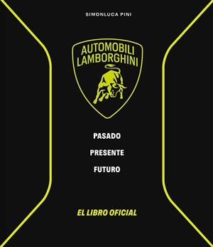 LAMBORGHINI. PASADO, PRESENTE, FUTURO | 9791387708108 | VV. AA, VV. AA