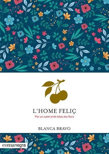 L'HOME FELIÇ | 9788410161924 | BRAVO, BLANCA