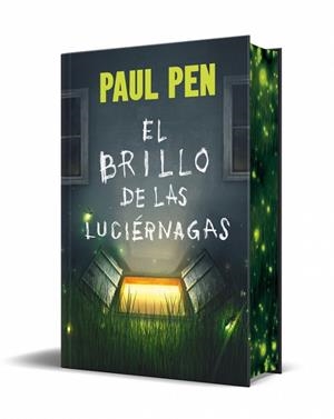 EL BRILLO DE LAS LUCIÉRNAGAS (EDICIÓN ESPECIAL LIMITADA) | 9788466387897 | PAUL PEN