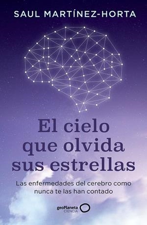 EL CIELO QUE OLVIDA SUS ESTRELLAS | 9788408302773 | SAUL MARTÍNEZ-HORTA