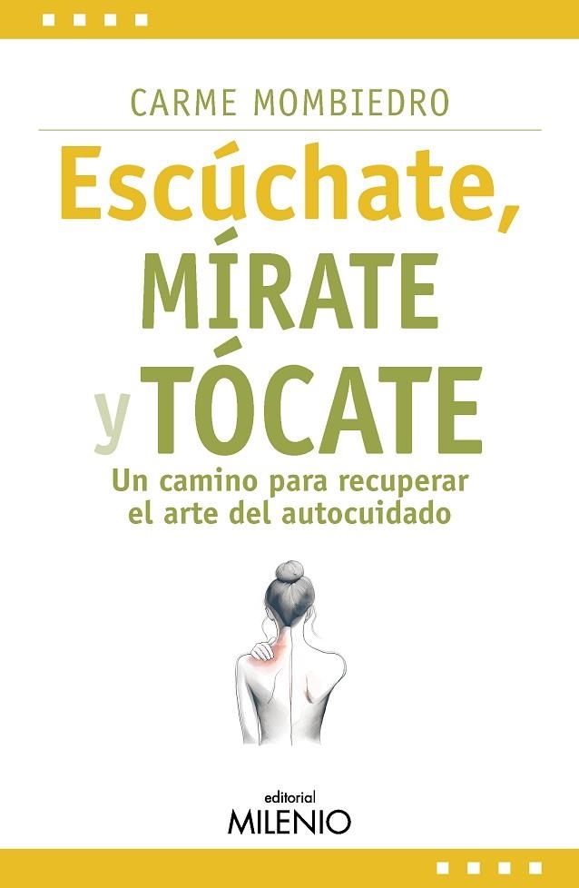 ESCÚCHATE, MÍRATE Y TÓCATE | 9788419884930 | MOMBIEDRO DE CASTELLARNAU, CARME