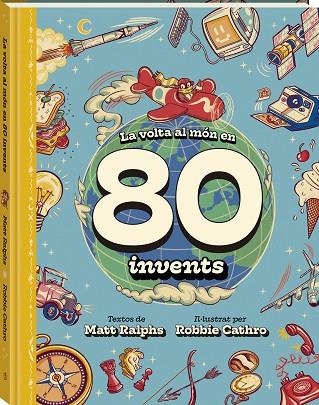 LA VOLTA AL MÓN EN 80 INVENTS | 9788419913142 | MATT RALPHS