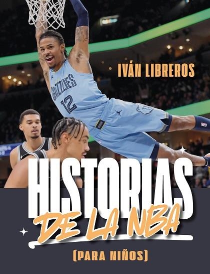 HISTORIAS DE LA NBA (PARA NIÑOS) | 9788415448785 | LIBREROS FERNÁNDEZ, IVÁN
