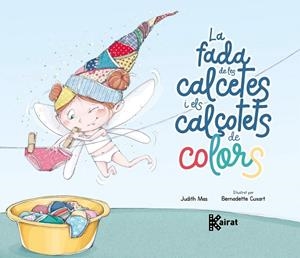 LA FADA DE LES CALCETES I ELS CALÇOTETS DE COLORS | 9788419476524 | MAS, JUDITH