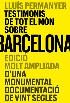 TESTIMONIS DE TOT EL MÓN SOBRE BARCELONA | 9788491566502 | LLUÍS PERMANYER