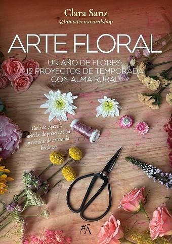 ARTE FLORAL | 9788410354623 | CLARA SANZ PASCUAL