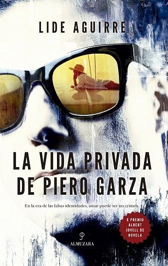 LA VIDA PRIVADA DE PIERO GARZA | 9788410526969 | LIDE AGUIRRE