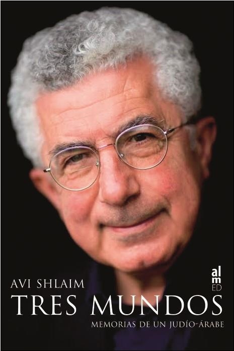 TRES MUNDOS | 9788415063926 | AVI SHLAIM