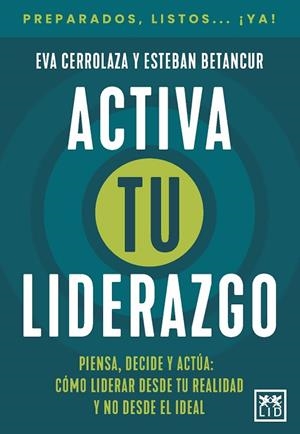 ACTIVA TU LIDERAZGO | 9788410221963 | EVA CERROLAZA JURISTO
