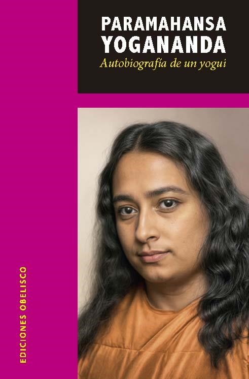 AUTOBIOGRAFÍA DE UN YOGUI | 9788411723404 | PARAMAHANSA YOGANANDA