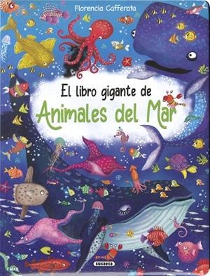 EL LIBRO GIGANTE DE ANIMALES DEL MAR | 9788411963664 | FLORENCIA CAFFERATA