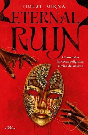 ETERNAL RUIN. COMO TODAS LAS COSAS PELIGROSAS, ÉL VINO DEL ABISMO (SAGA IMMORTAL | 9788410190252 | TIGEST GIRMA