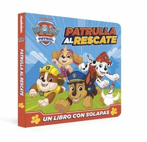 PAW PATROL | PATRULLA CANINA. LIBRO DE CARTÓN CON SOLAPAS - PATRULLA AL RESCATE | 9788448871260 | NICKELODEON