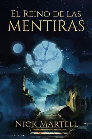 EL REINO DE LAS MENTIRAS | 9788410348028 | NICK MARTELL