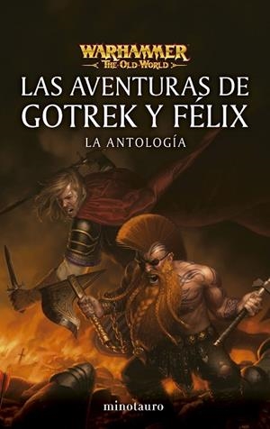 WARHAMMER LAS AVENTURAS DE GOTREK Y FÉLIX: LA ANTOLOGÍA | 9788445019023 | , VV AA