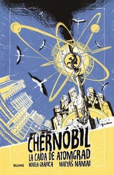 CHERNÓBIL. LA CAÍDA DE ATOMGRAD | 9791387881108 | MATYÁIS NAMAI