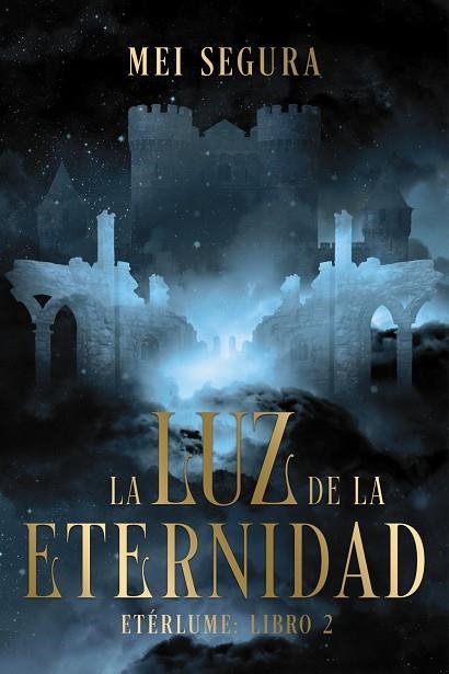 LA LUZ DE LA ETERNIDAD | 9788419988850 | SEGURA, MEI