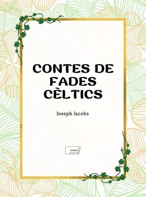 CONTES DE FADES CÈLTICS | 9788419888501 | JACOBS, JOSEPH