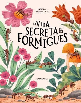 VIDA SECRETA DE LES FORMIGUES, LA | 9791399026573 | MELGUIZO RUIZ, NEREIDA