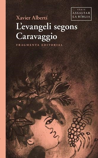 L’EVANGELI SEGONS CARAVAGGIO | 9791387548100 | XAVIER ALBERTÍ