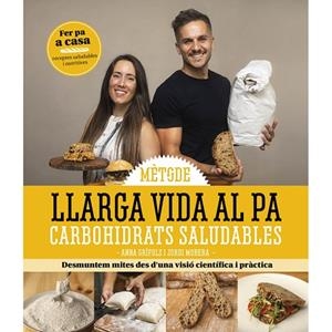 LLARGA VIDA AL PA | 9791387658373 | ANNA GRIFOLS,JORDI MORERA