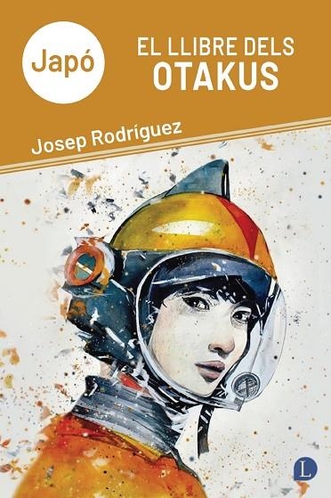 JAPÓ. EL LLIBRE DELS OTAKUS | 9791399108705 | RODRÍGUEZ, JOSEP