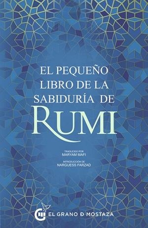 EL PEQUEÑO LIBRO DE LA SABIDURÍA DE RUMI | 9788412691320 | JALAL AL-DIN RUMI, MAULANA