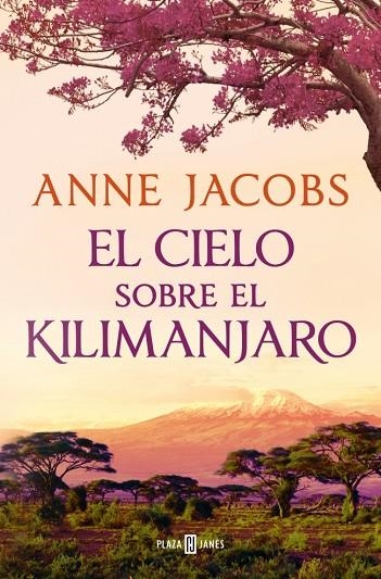 EL CIELO SOBRE EL KILIMANJARO (SUEÑOS DE ÁFRICA 1) | 9788401028922 | JACOBS, ANNE