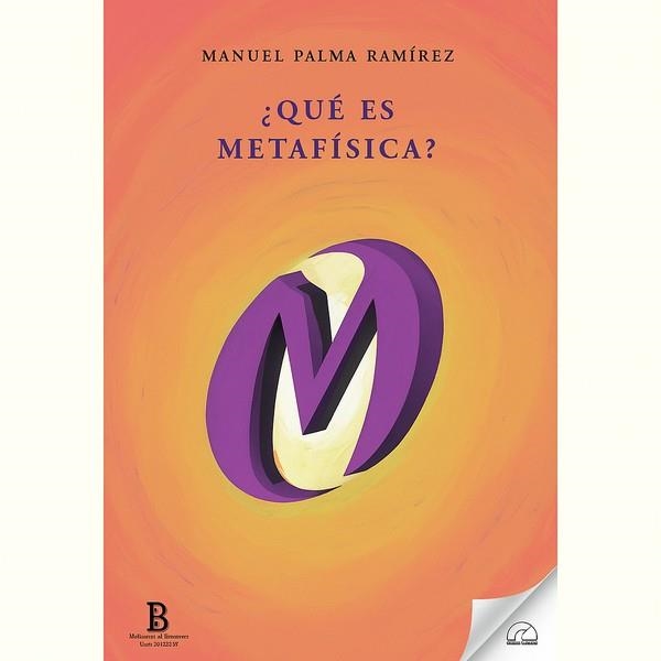 QUÉ ES METAFÍSICA ? | 9788412687187 | , MANUEL PALMA RAMÍREZ
