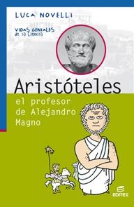 ARISTÓTELES, EL PROFESOR DE ALEJANDRO MAGNO | 9788491618942 | NOVELLI, LUCA