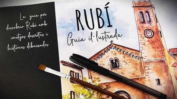 RUBÍ GUIA IL·LUSTRADA LA GUIA PER DESCOBRIR RUBÍ AMB IMATGES | RUBIGUIA | FRANCESC VALLS/ NATÀLIA GIMÉNEZ