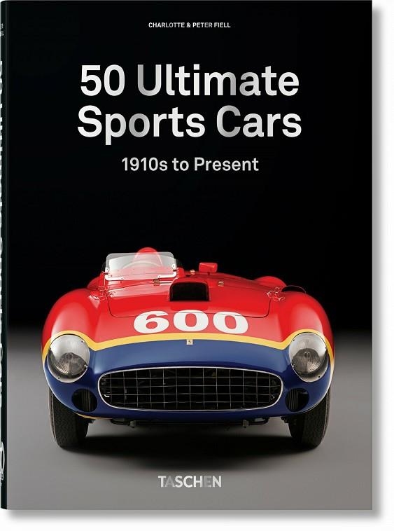 SPORTS CARS. 45TH ED. | 9783836591669 | FIELL, CHARLOTTE & PETER