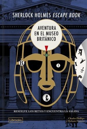 SHERLOCK HOLMES ESCAPE BOOK. AVENTURA EN EL MUSEO BRITÁNICO | 9791399049688 | FRANCES, MELANIE / PHILLIPS, CHARLES