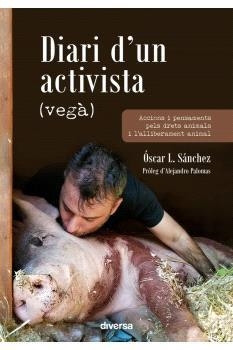 DIARI D'UN ACTIVISTA (VEGÀ) | 9788418087530 | L. SÁNCHEZ, ÓSCAR
