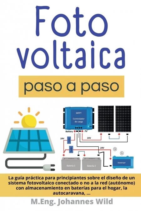FOTOVOLTAICA | PASO A PASO | 9783987420771 | , M.ENG. JOHANNES WILD