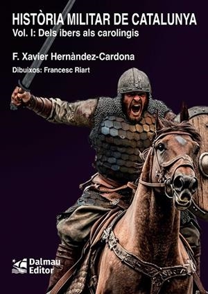 HISTORIA MILITAR DE CATALUNYA, I | 9788423209187 | HERNÀNDEZ CARDONA, FRANCESC XAVIER