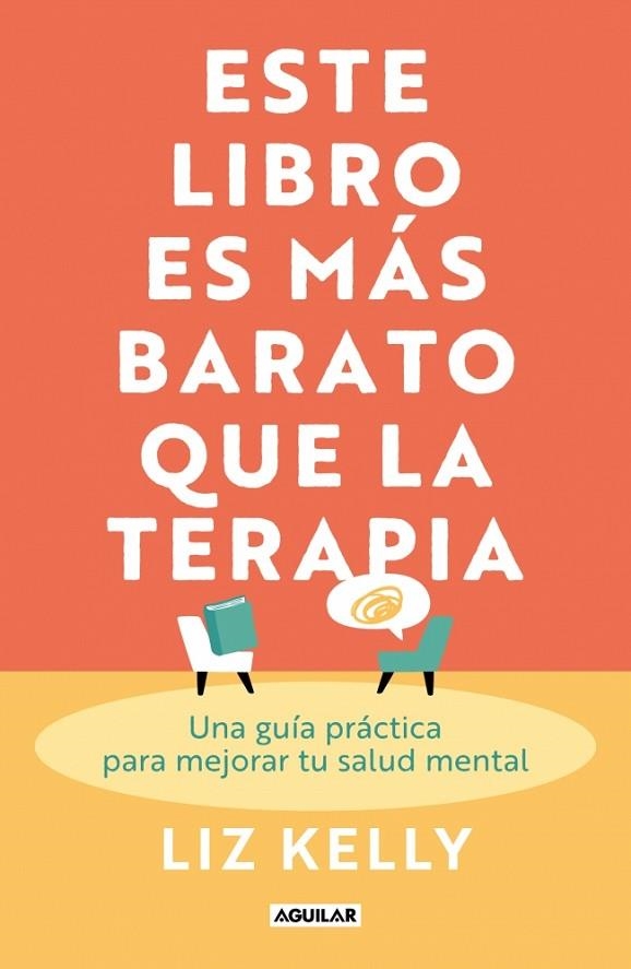 ESTE LIBRO ES MÁS BARATO QUE LA TERAPIA | 9788403525658 | KELLY, LIZ
