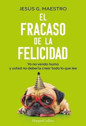 EL FRACASO DE LA FELICIDAD | 9788410644922 | G. MAESTRO, JESÚS