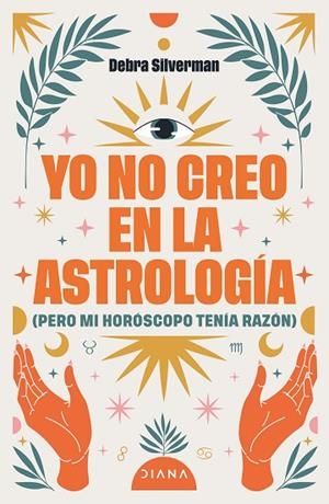 YO NO CREO EN LA ASTROLOGÍA | 9788411193078 | SILVERMAN, DEBRA